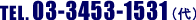03-3453-1531�i��j